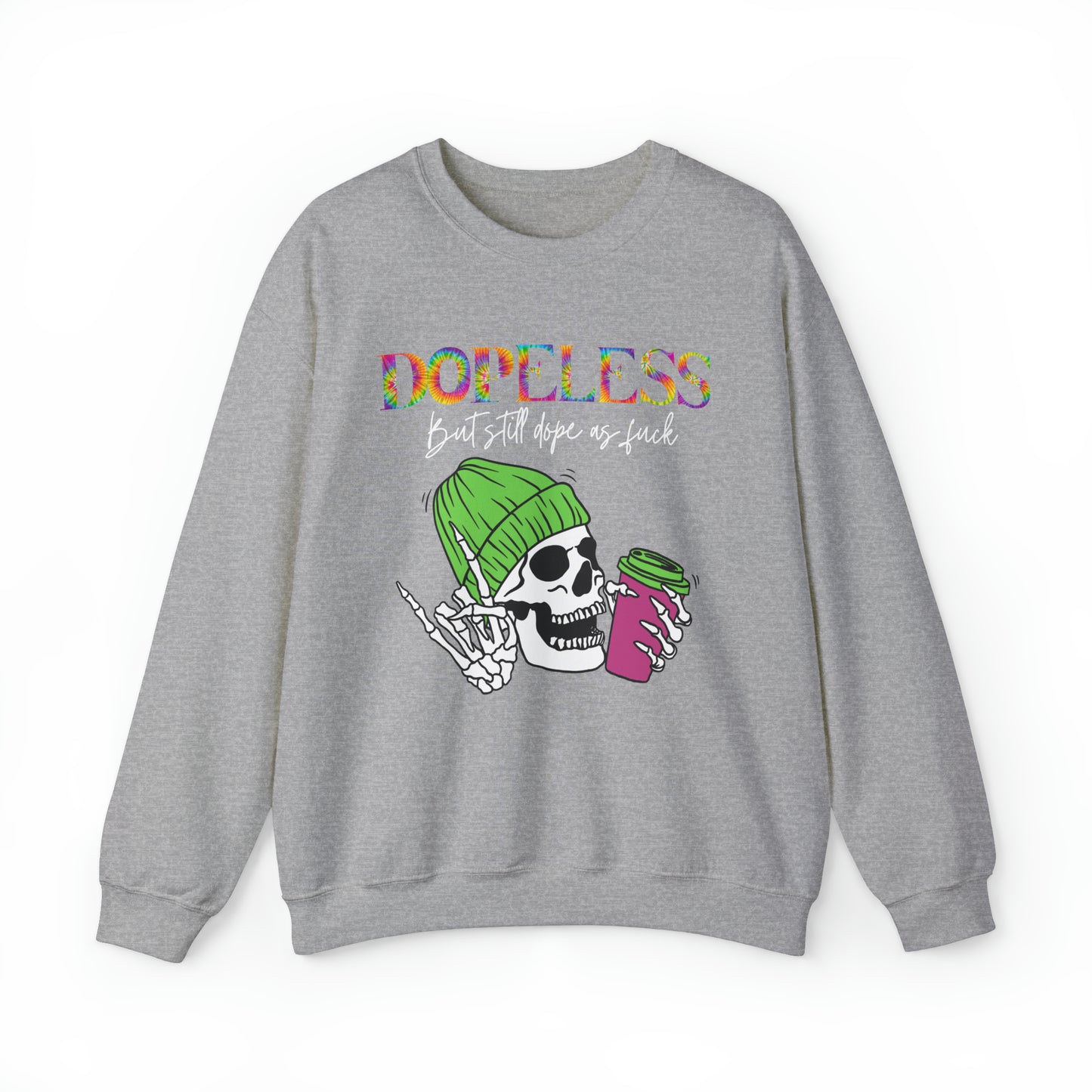 Dopeless but still dope AF-Funny Sweatshirt- Sobriety gift