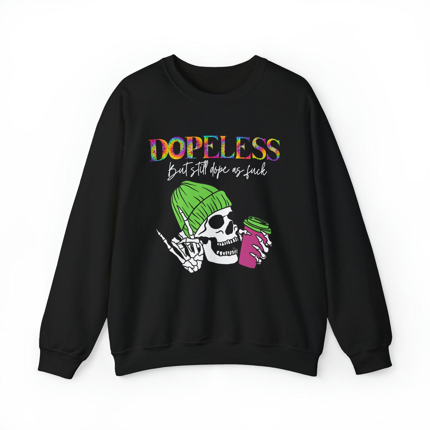 Dopeless but still dope AF-Funny Sweatshirt- Sobriety gift