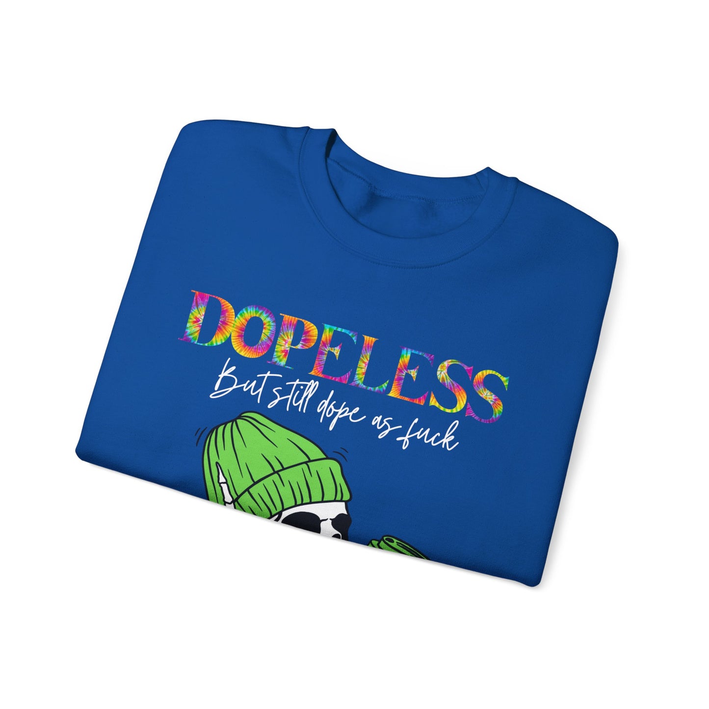 Dopeless but still dope AF-Funny Sweatshirt- Sobriety gift