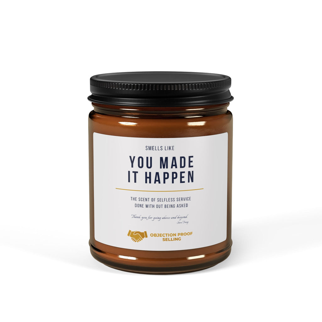 Inspirational Scented Soy Candle - "You Made It Happen" - Relaxation Gift, Home Decor, Self-Care, Aromatherapy, Motivational Candle