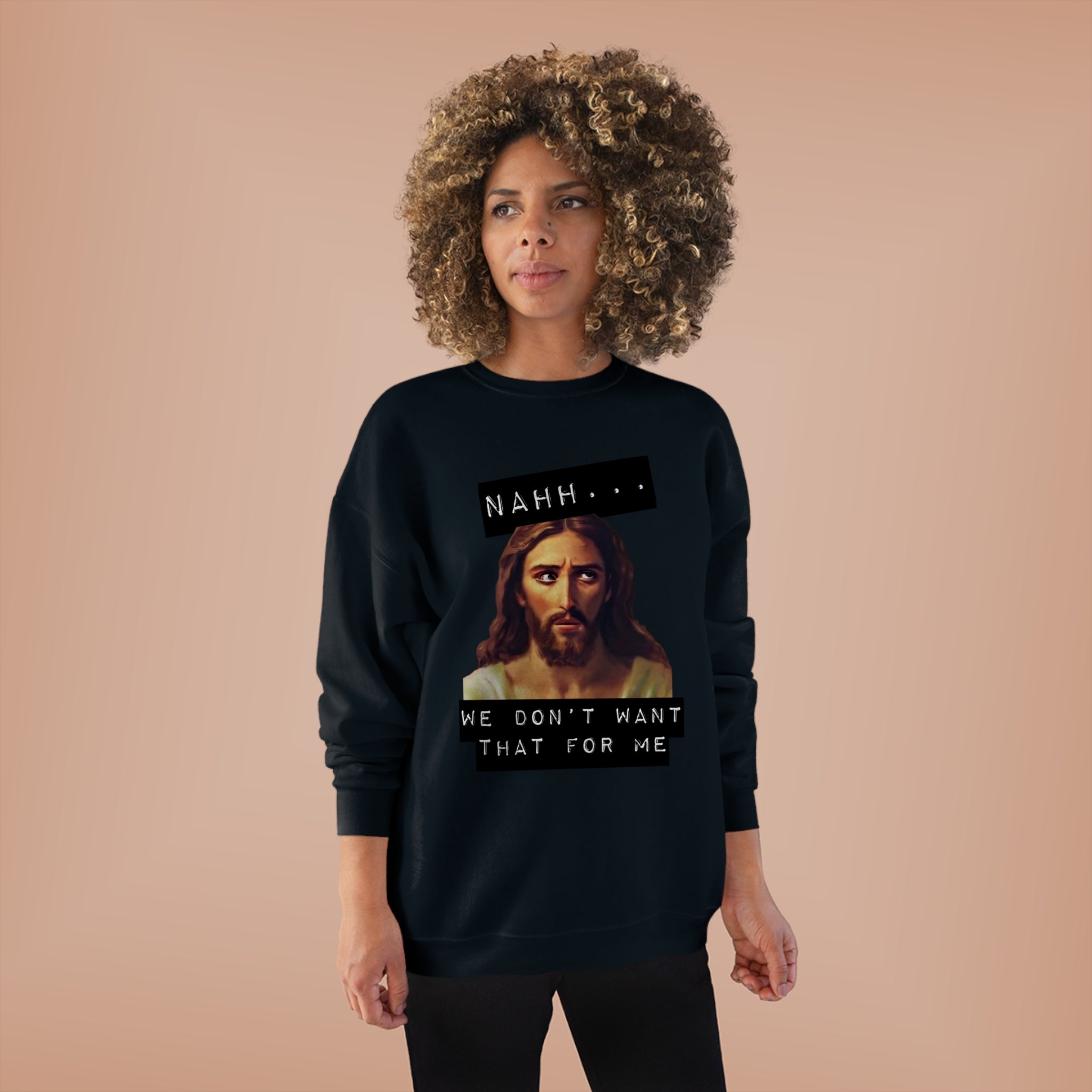 God- We don't want that for me. Funny Tshirt, Unisex Tee, Comfortable, Gifts, Religious Gag Gift