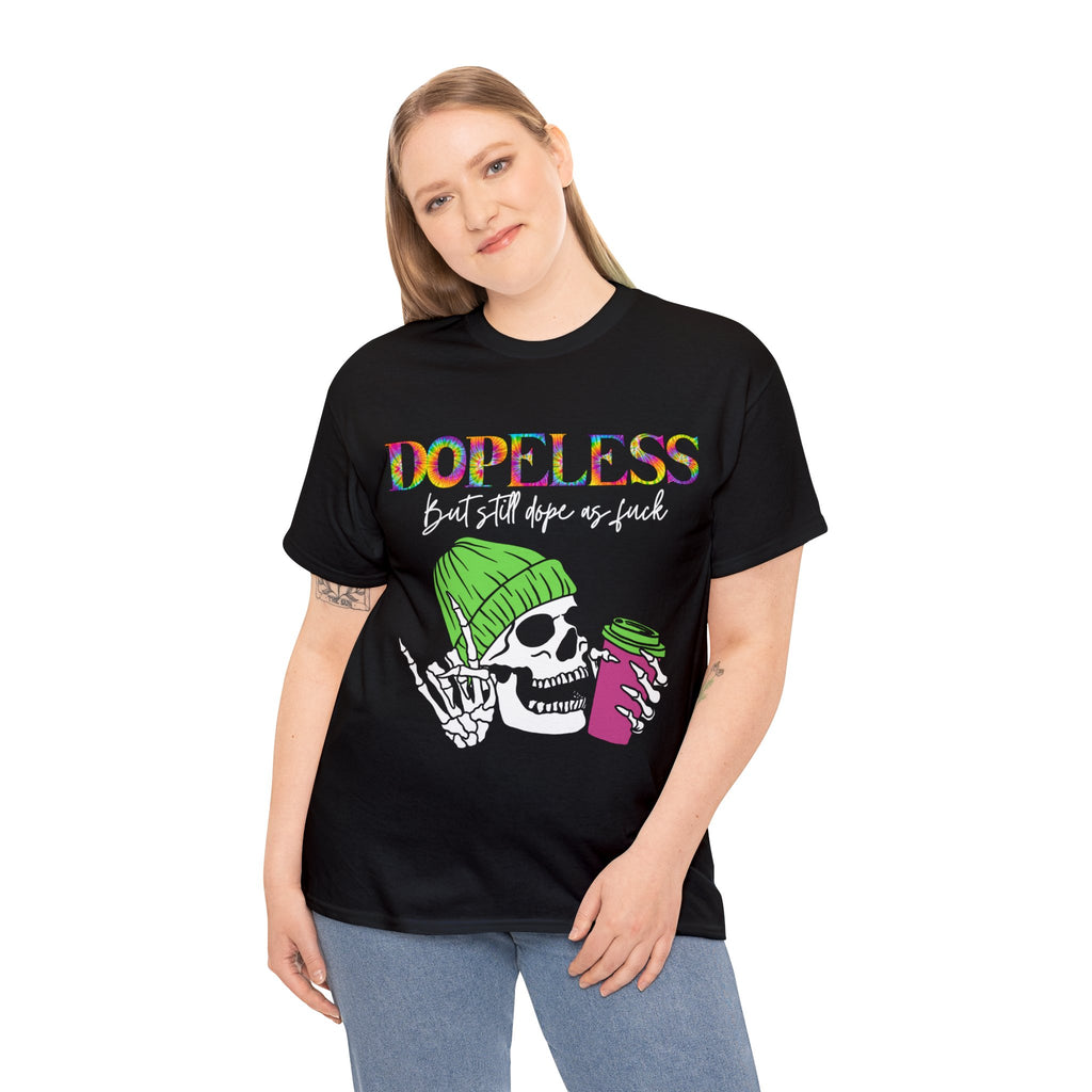Dopeless but still Dope as F***  Funny Tee- Sobriety- Gift - Sober- Funny