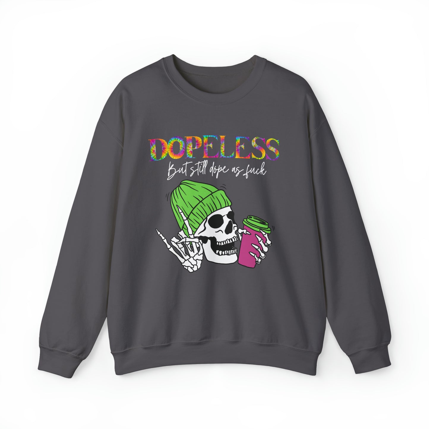 Dopeless but still dope AF-Funny Sweatshirt- Sobriety gift