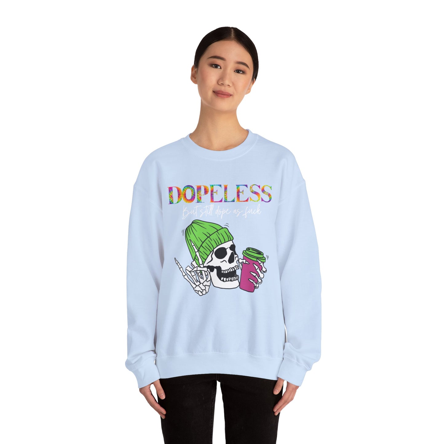 Dopeless but still dope AF-Funny Sweatshirt- Sobriety gift