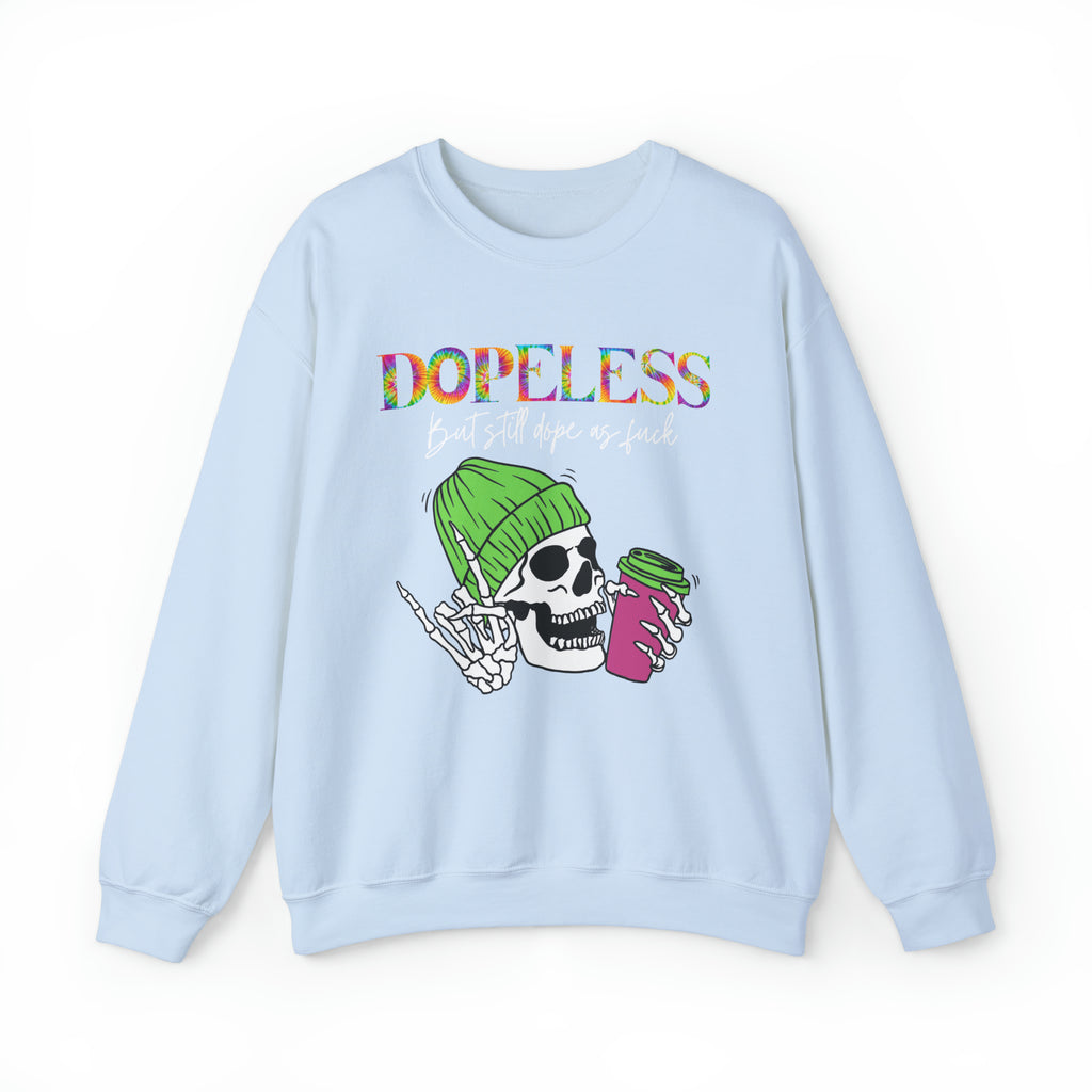 Dopeless but still dope AF-Funny Sweatshirt- Sobriety gift