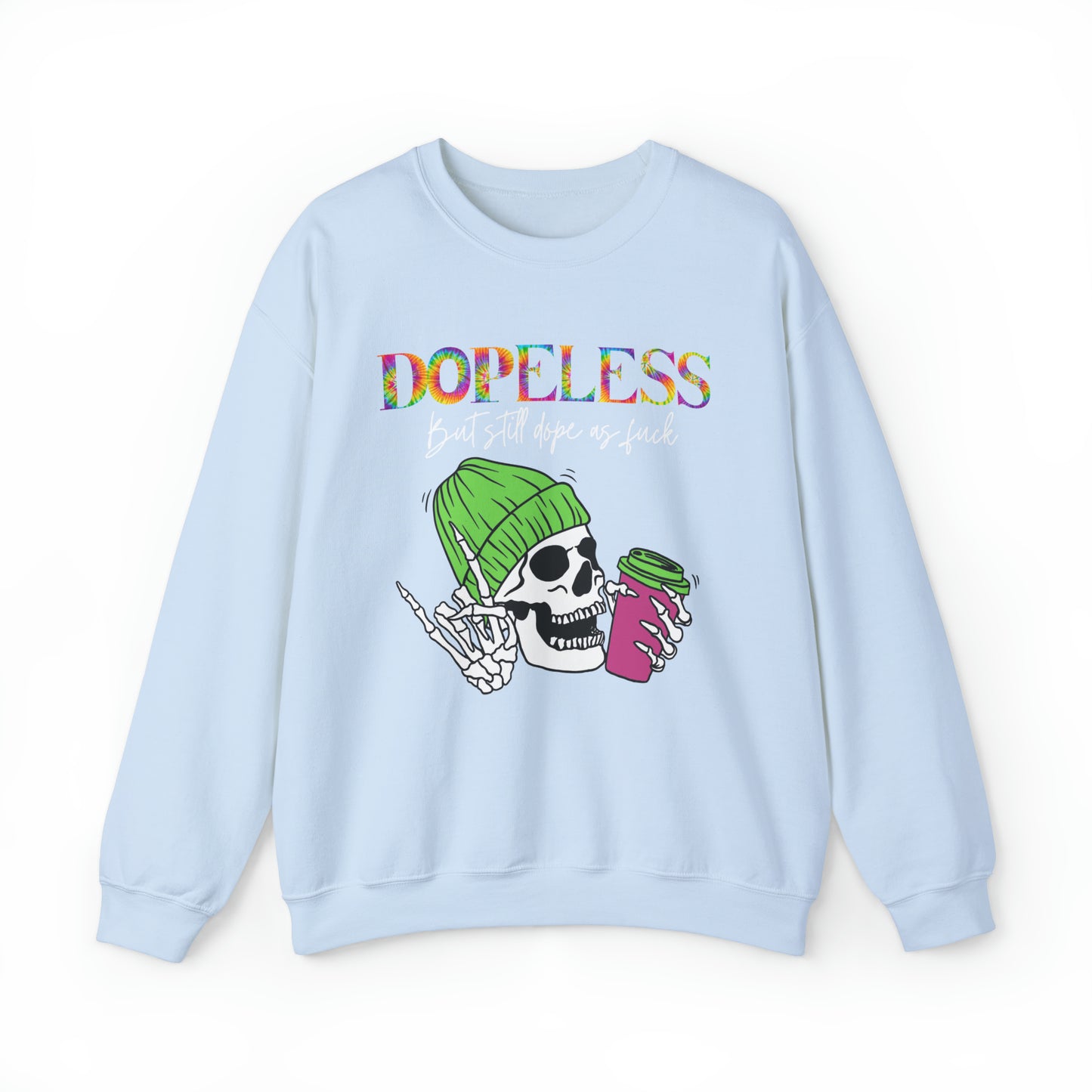 Dopeless but still dope AF-Funny Sweatshirt- Sobriety gift