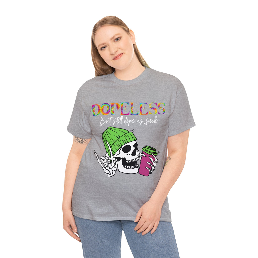 Dopeless but still Dope as F***  Funny Tee- Sobriety- Gift - Sober- Funny
