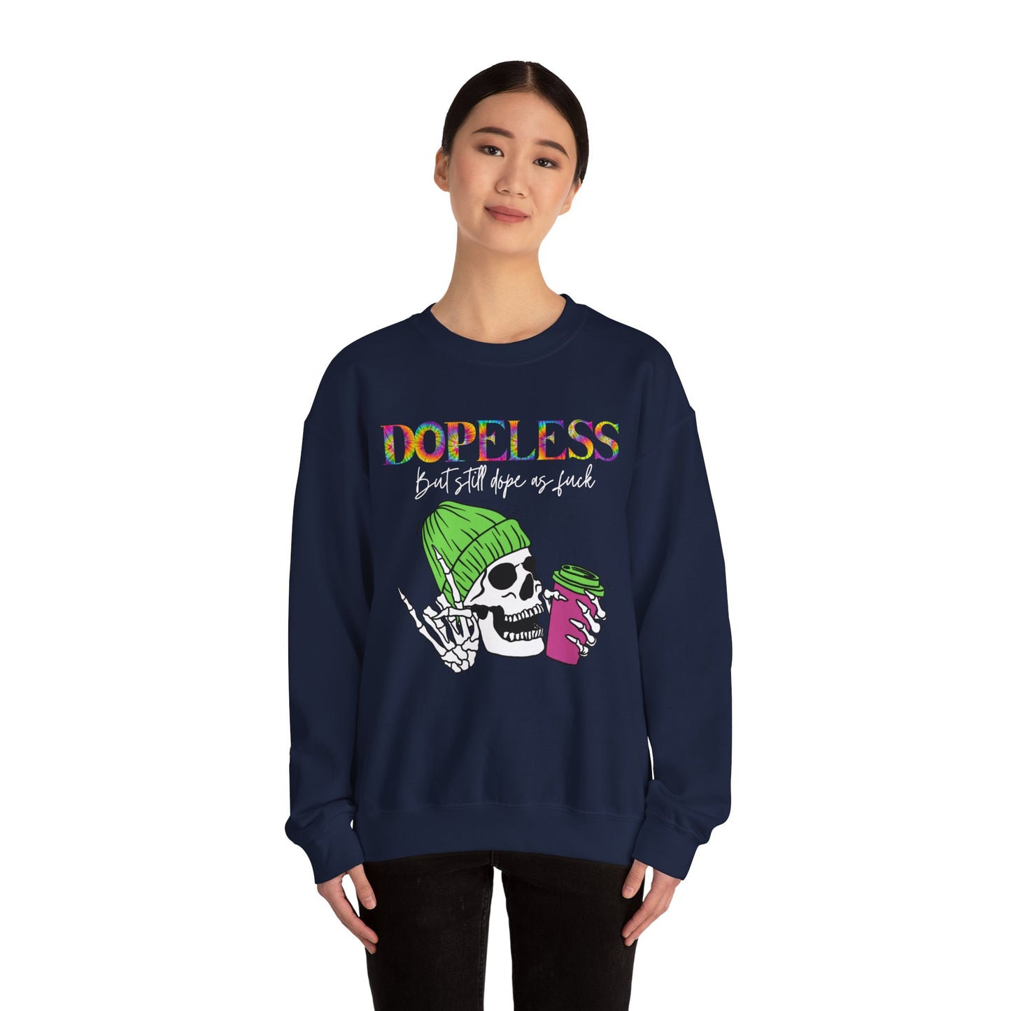 Dopeless but still dope AF-Funny Sweatshirt- Sobriety gift