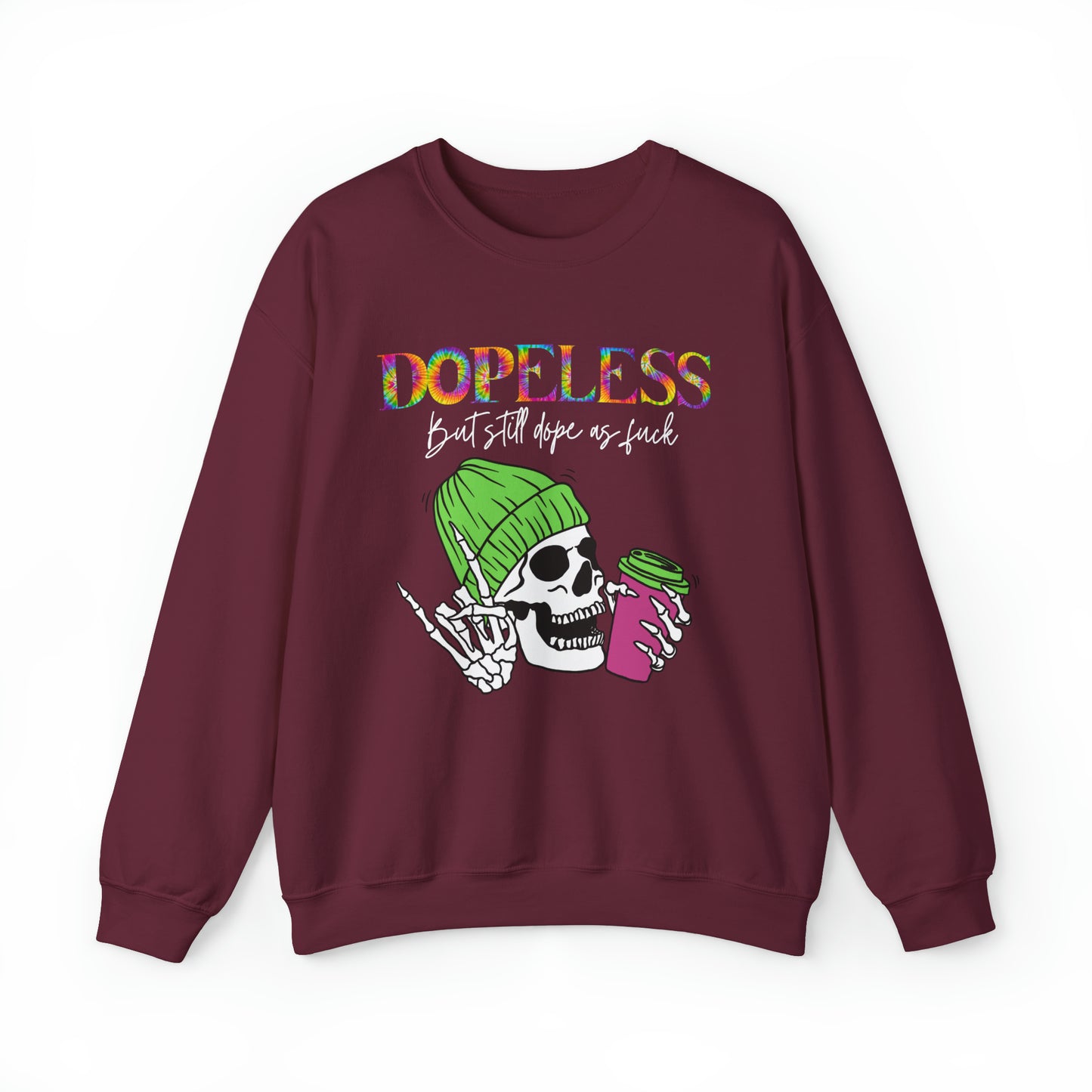 Dopeless but still dope AF-Funny Sweatshirt- Sobriety gift