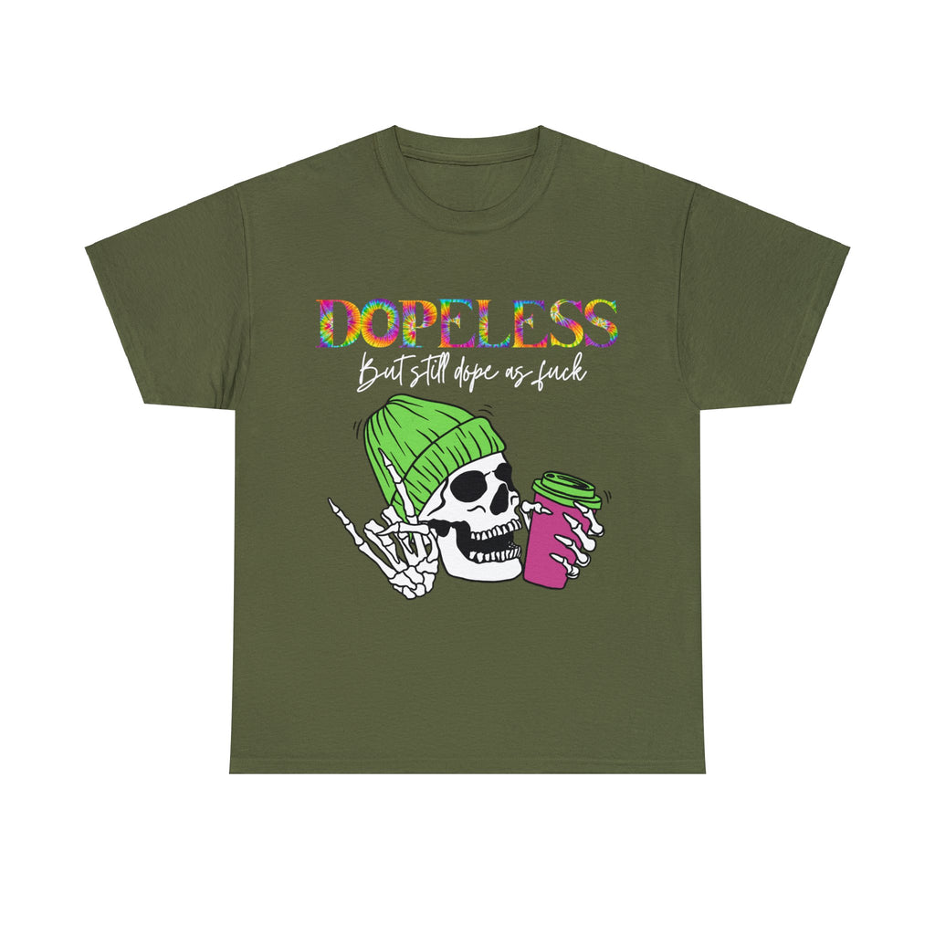 Dopeless but still Dope as F***  Funny Tee- Sobriety- Gift - Sober- Funny